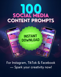 100 Social Media Content Prompts – Instagram, TikTok & Facebook (Instant Download)